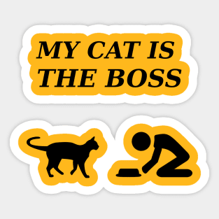 My cat is the boss Sticker